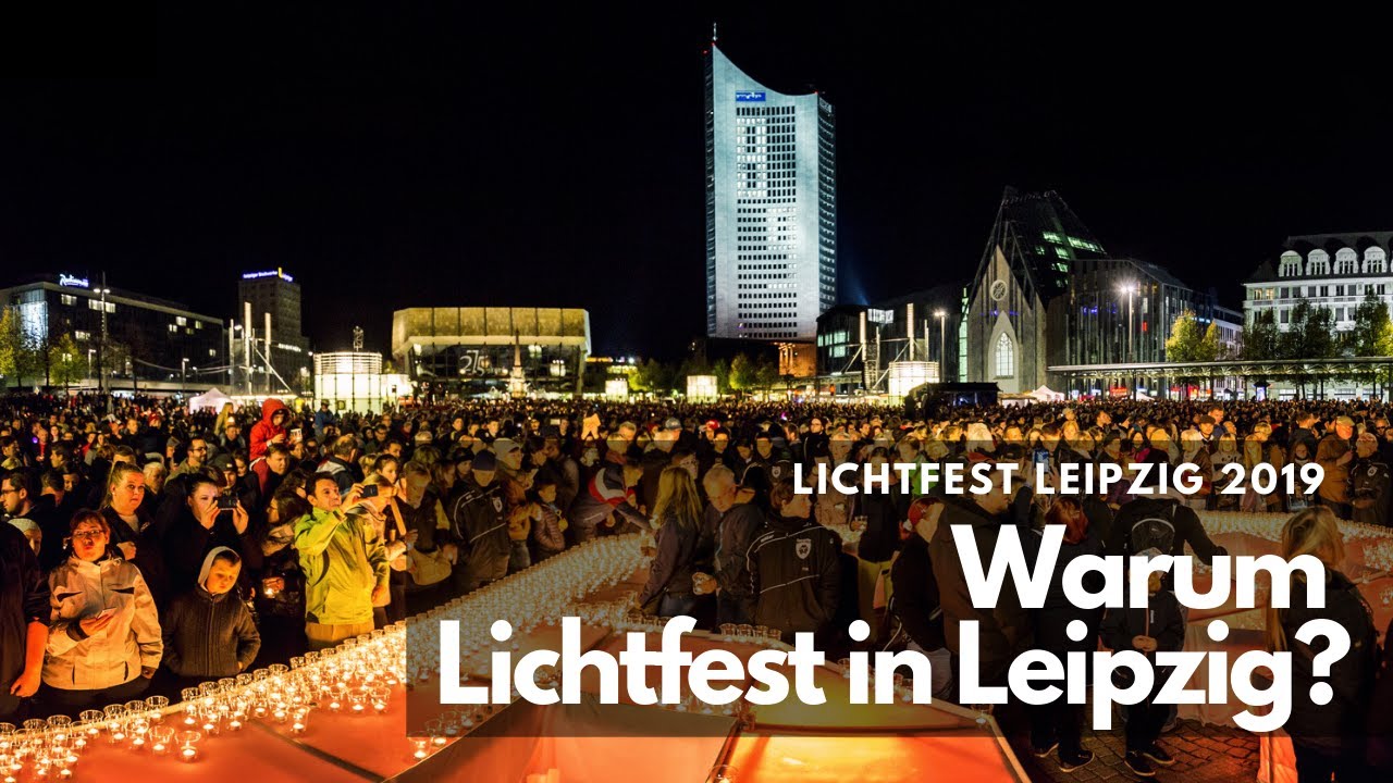 Auf dem Weg zum Leipziger Lichterfest 2019 – Warum feiern wir das Lichterfest?